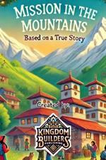 Mission in the Mountains: A true story about missionaries in Nepal