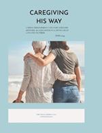 Caregiving His Way: Family Edition
