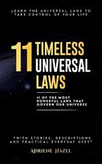 11 Timeless Universal Laws: 11 Of The Most Powerful Laws That Govern our Universe