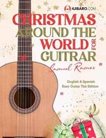 Christmas Music from Around the World for Guitar: Exploring Holiday Music and Traditions Across the Globe