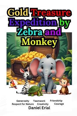 Gold Treasure Expedition by Zebra and Monkey - Daniel Erial - cover