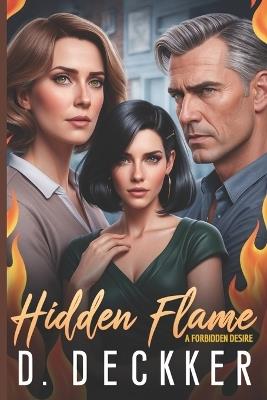 Hidden Flame: A Forbidden Desire - Dinesh Deckker - cover