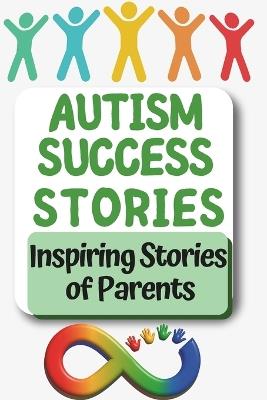 Autism Success Stories: "Healing Through Nature: True Stories of Autism, Hope, and Transformation" - Autism Mumma - cover