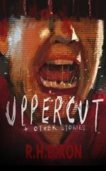 Uppercut & Other Stories