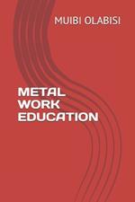 Metal Work Education