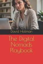 The Digital Nomads Playbook