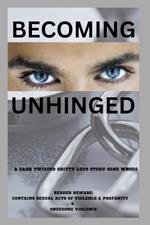 Becoming Unhinged