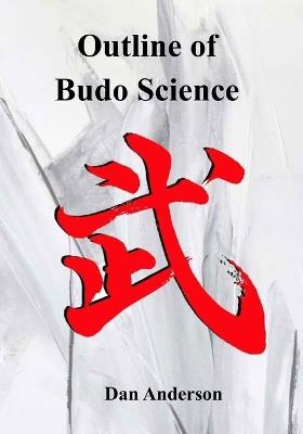 Outline of Budo Science - Dan Anderson - cover