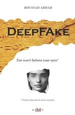 Deepfake: You won't believe your eyes!