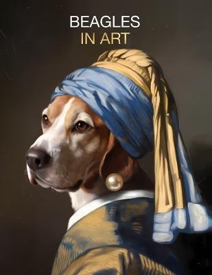 Beagles in Art: Portraits inspired by iconic masterpieces - Studio Boston - cover