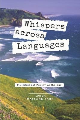 Whespers Across Languages: - Multilingual Poetry Anthology - Hassane Yarti - cover