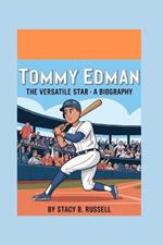 Tommy Edman: The Versatile Star - A Biography