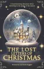 The Lost Letters of Christmas: A heartwarming and mysterious adventure about friendship, hope and believing in the magic of the season!