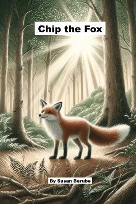 Chip the Fox - Susan Berube - cover