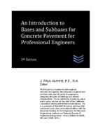 An Introduction to Bases and Subbases for Concrete Pavement for Professional Engineers