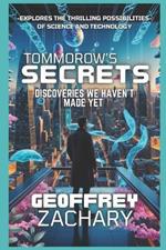 Tomorrow's Secrets: Discoveries We Haven't Made Yet