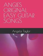Angies Original Easy Guitar Songs