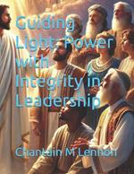Guiding Light: Power with Integrity in Leadership