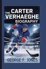 The Carter Verhaeghe Biography: Skating Through Challenges - A Game-Changer's Journey to NHL Stardom
