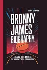 Bronny James Biography: Legacy Reloaded: The Journey of a Young Icon