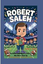 Robert Saleh: The Incredible Journey of a Little Coach Who Never Gave Up (A Biography Book For Kids)