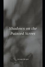 Shadows on the painted streets