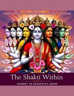 The Shakti Within: Journey to Kamakhya's Abode