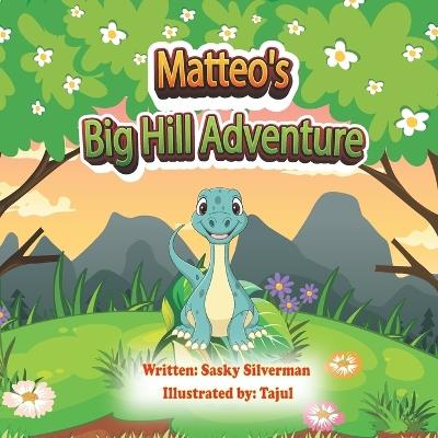 Matteo's Big Hill Adventure - Sasky Silverman - cover