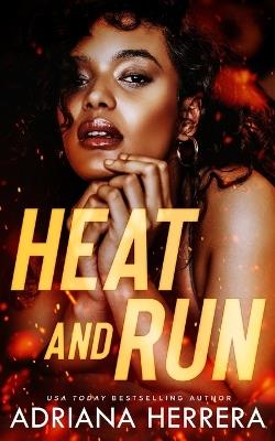 Heat and Run: A Steamy F/F/F Omegaverse Novella - Adriana Herrera - cover