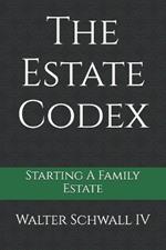 The Estate Codex: Starting A Family Estate