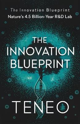 The Innovation Blueprint: Nature's 4.5 Billion-Year R&D Lab - Teneo Ai - cover