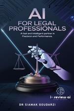 AI for Legal Professionals: A Fast and Intelligent Partner in Precision and Performance