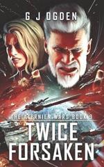 Twice Forsaken
