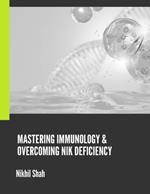 Mastering Immunology & Overcoming NIK Deficiency