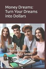 Money Dreams: Turn Your Dreams into Dollars