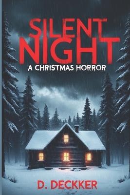 Silent Night: A Christmas Horror - Dinesh Deckker - cover