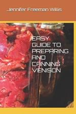 Easy Guide to Preparing and Canning Venison