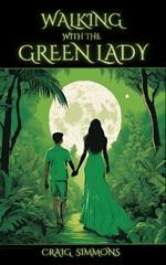Walking with the Green Lady