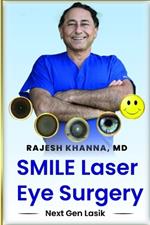 SMIlE Laser Eye Surgery: Next gen Lasik