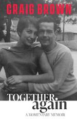 Together Again: A Momentary Memoir