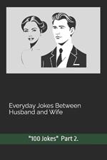 Marital Mischief: Everyday Jokes Between Husband and Wife