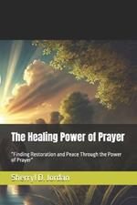 The Healing Power of Prayer: 