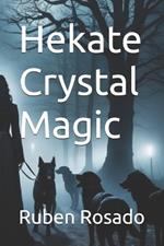 Hekate Crystal Magic