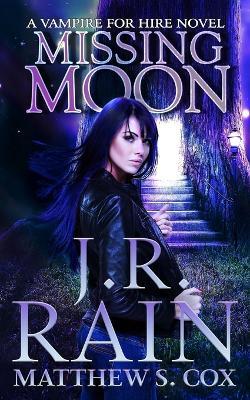 Missing Moon - Matthew S Cox,J R Rain - cover