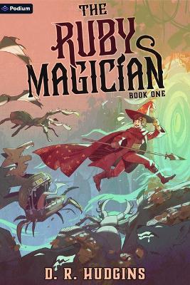 The Ruby Magician: A Tower-Climbing Litrpg Adventure - D R Hudgins - cover