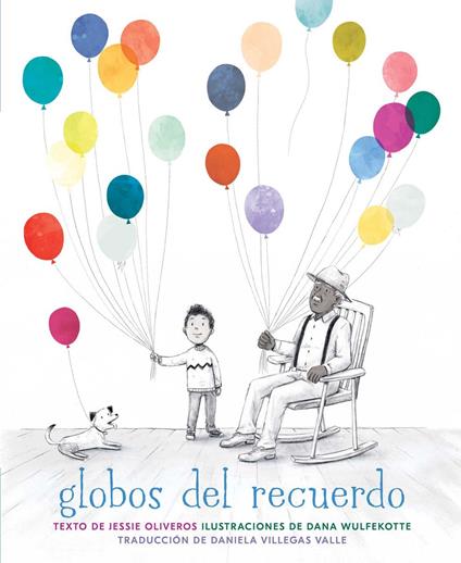 Globos del recuerdo (The Remember Balloons) - Jessie Oliveros,Dana Wulfekotte,Daniela Villegas Valle - ebook
