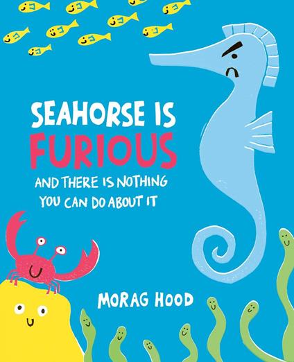 Seahorse Is Furious - Hood Morag - ebook