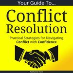 Your Guide To Conflict Resolution