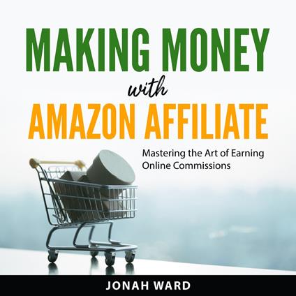 Making Money with Amazon Affiliate