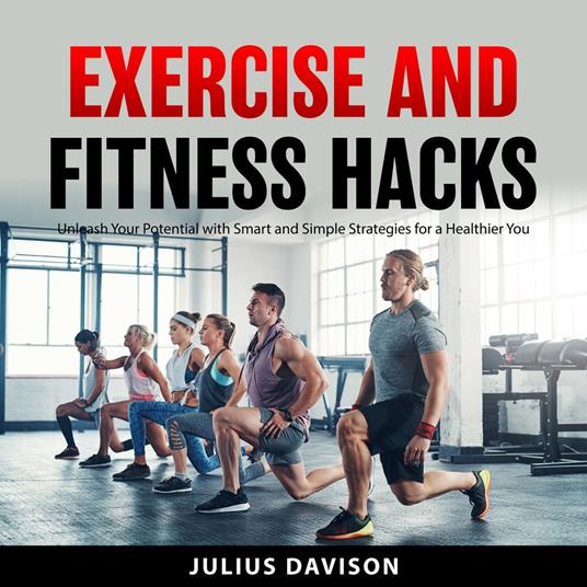 Exercise and Fitness Hacks